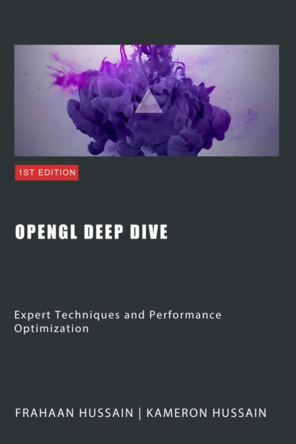 OpenGL Deep Dive: Expert Techniques and Performance Optimization