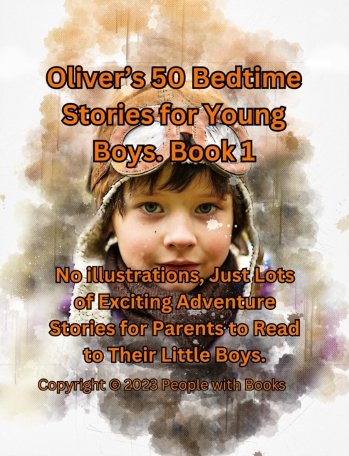 Oliver's 50 Bedtime Stories for Young Boys Book 1.