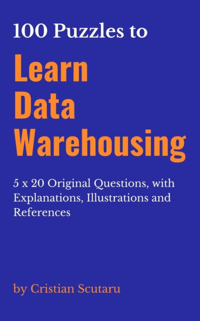 100 Puzzles to Learn Data Warehousing
