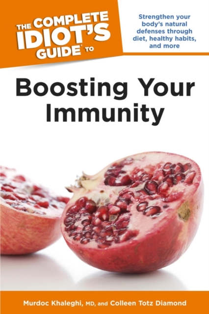 Complete Idiot's Guide to Boosting Your Immunity
