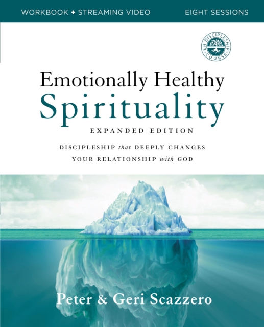 Emotionally Healthy Spirituality Expanded Edition Workbook plus Streaming Video
