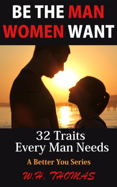 Be The Man Women Want