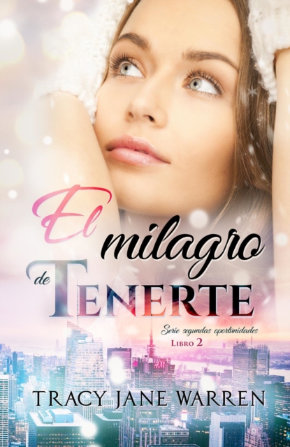 El milagro de tenerte, 2 parte