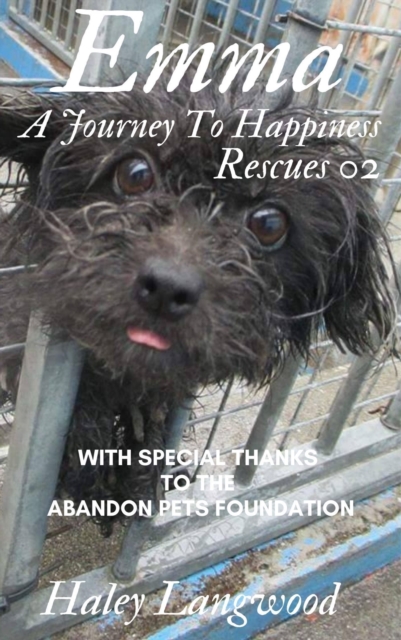Rescues 02 Emma a Journey to Happiness