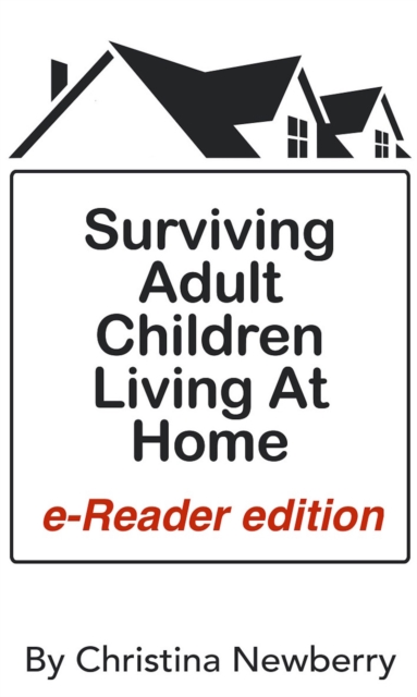Surviving Adult Children Living at Home: e-Reader edition