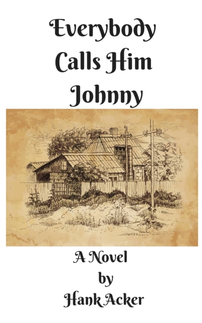 Everybody Calls Him Johnny