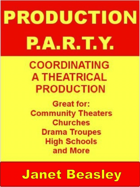Production P.A.R.T.Y. Coordinating a Theatrical Production