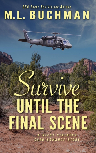Survive Until the Final Scene: a military romantic suspense story