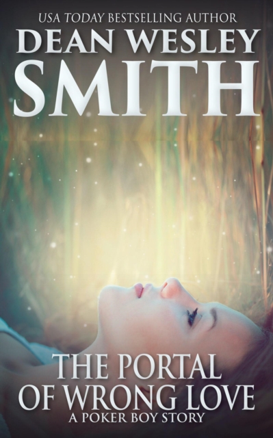 Portal of Wrong Love: A Poker Boy Story