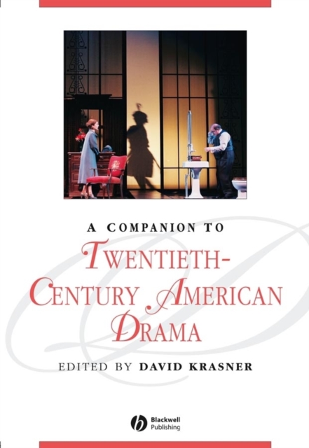 Companion to Twentieth-Century American Drama