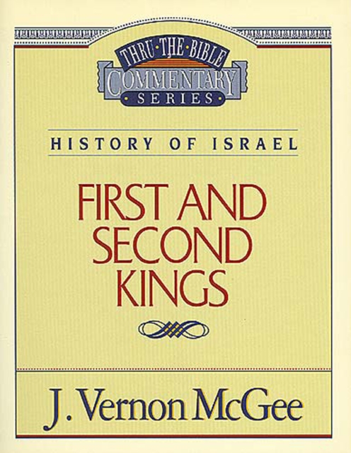 Thru the Bible Vol. 13: History of Israel (1 and   2 Kings)