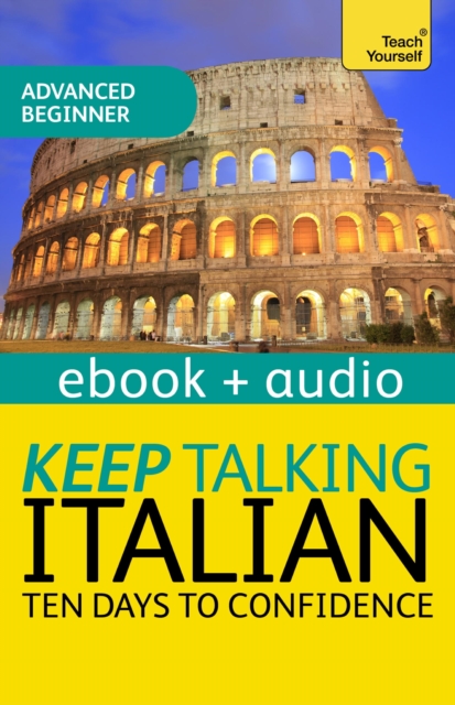 Keep Talking Italian Audio Course - Ten Days to Confidence
