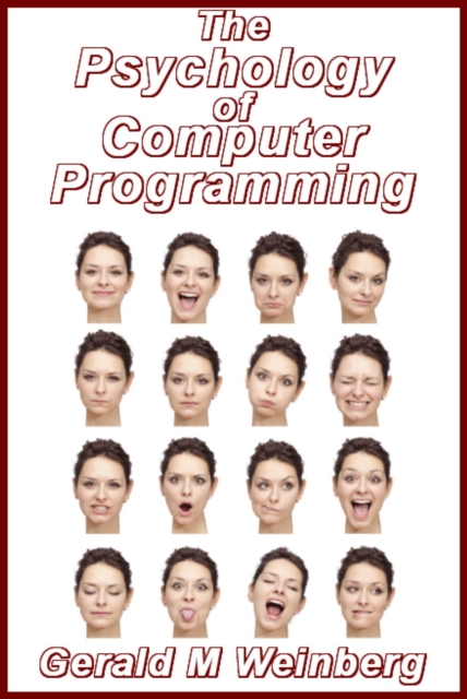 Psychology of Computer Programming: Silver Anniversary eBook Edition