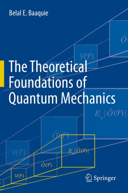 Theoretical Foundations of Quantum Mechanics
