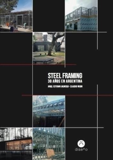 Steel Framing 30 anos en Argentina