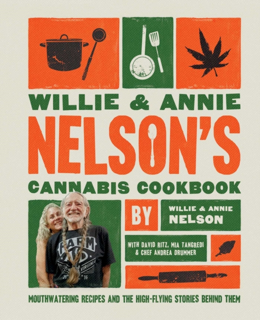 Willie and Annie Nelson's Cannabis Cookbook