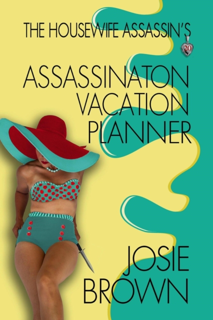 Housewife Assassin's Assassination Vacation Planner