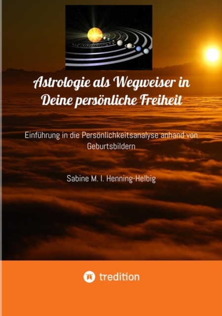 Astrologie als Wegweiser in Deine persönliche Freiheit
