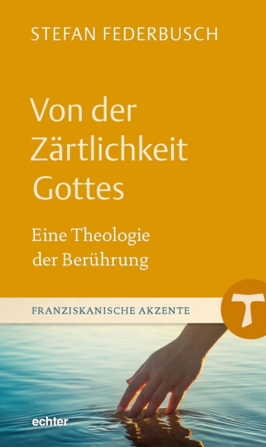 Von der Zärtlichkeit Gottes