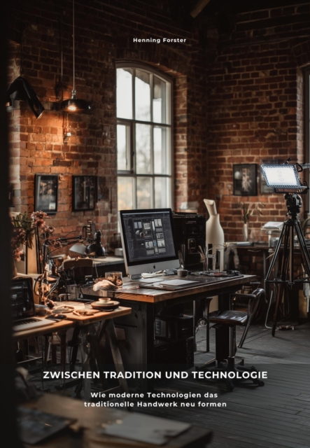 Zwischen Tradition und Technologie