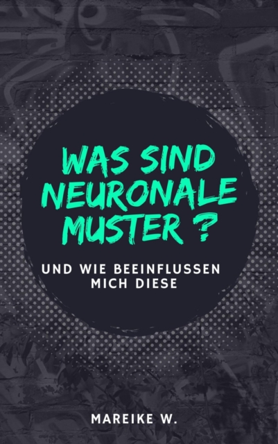 Was sind neuronale Muster?