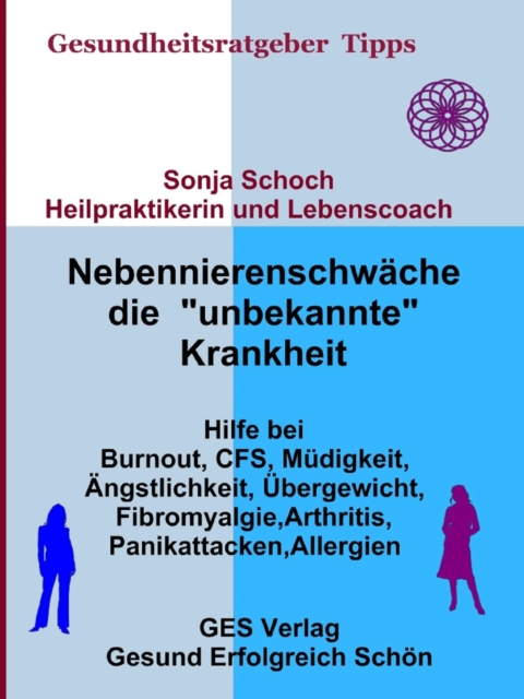Nebennierenschwäche die "unbekannte" Krankheit