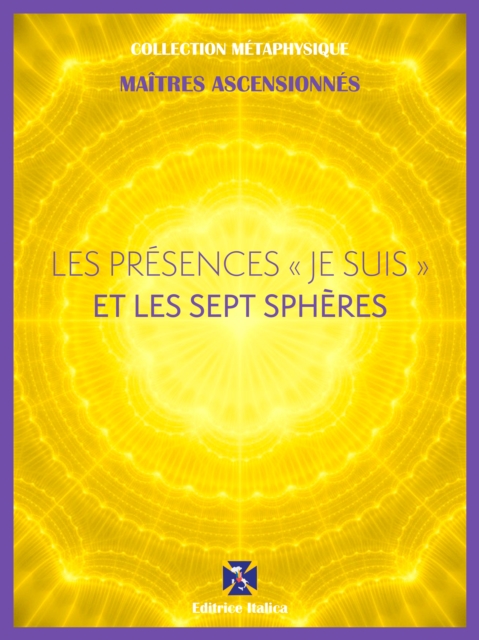 Les Présences " Je Suis " et les Sept Sphères