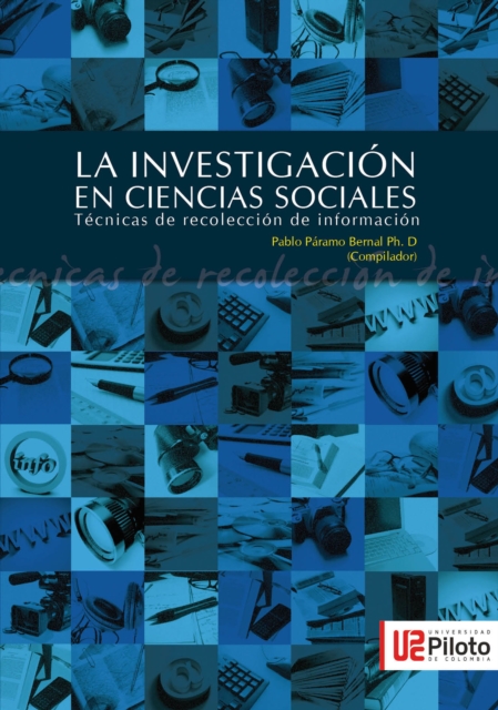 La Investigacion en Ciencias Sociales: Tecnicas de recoleccion de la informacion