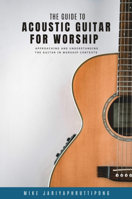 Guide to Acoustic Guitar for Worship