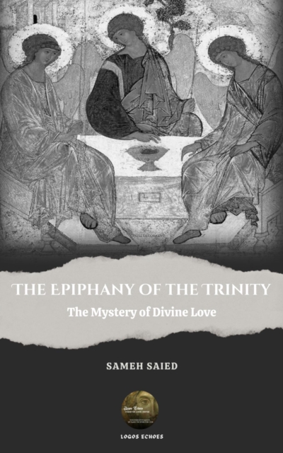THE EPIPHANY OF THE TRINITY: The Mystery of Divine Love