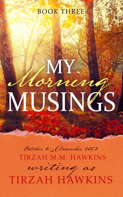 My Morning Musings: October to December 2024