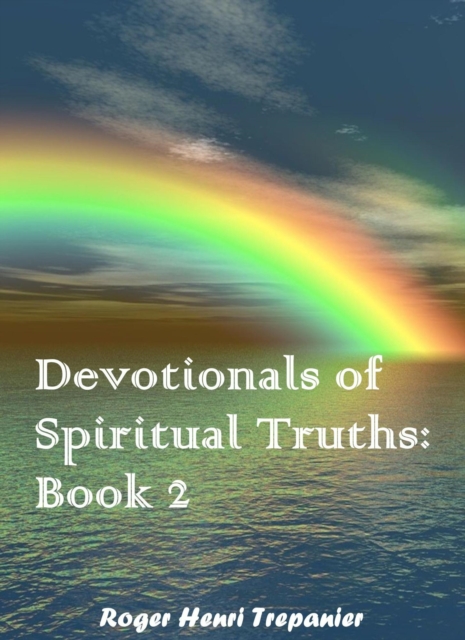 Devotionals of Spiritual Truths: Book 2