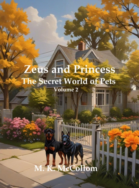 Zeus and Princess': Secret World of Pets: Volume 2