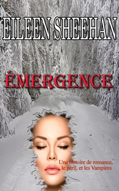 Emergence : Une histoire de romance, le peril, et Vampires