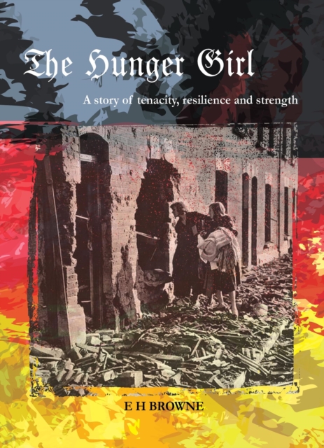 Hunger Girl - A Story of Tenacity, Resilience and Strength