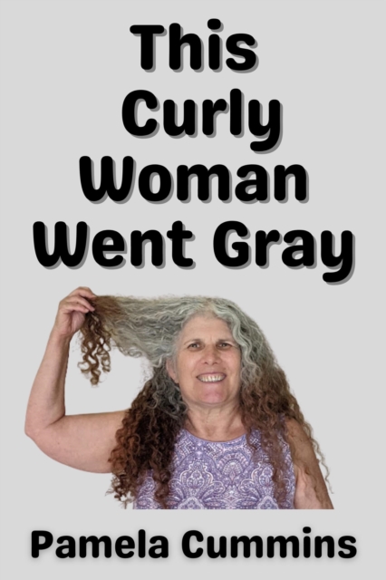 This Curly Woman Went Gray 