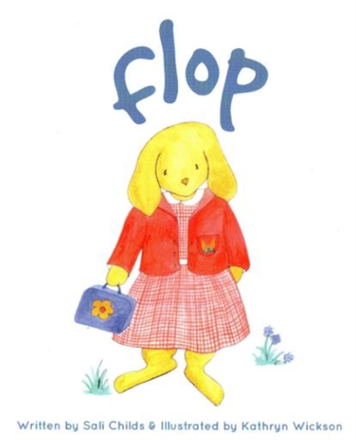 Flop;  The Little Rabbit Who Was Happy to Be Different