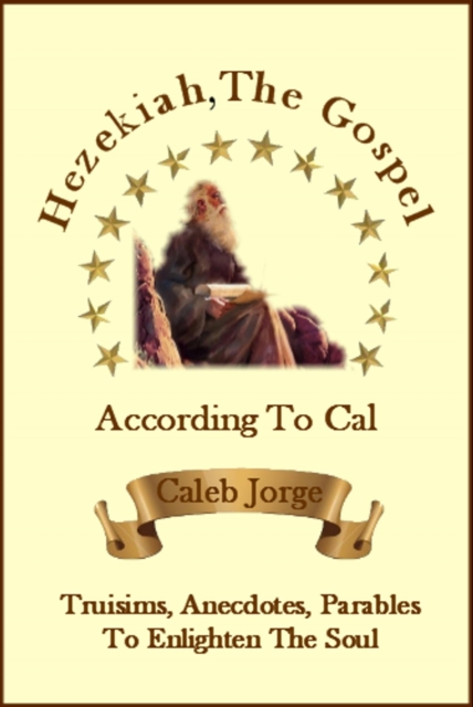 Hezekiah The Gospel According To Cal