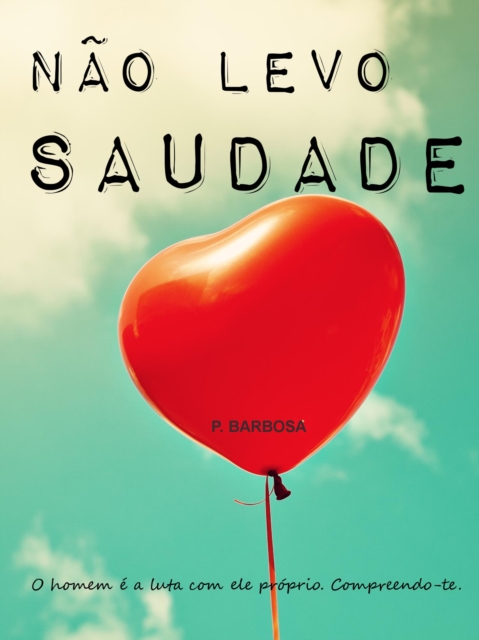 Nao Levo Saudade