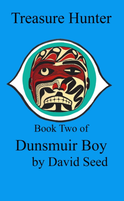 Treasure Hunter, Book Two of Dunsmuir Boy