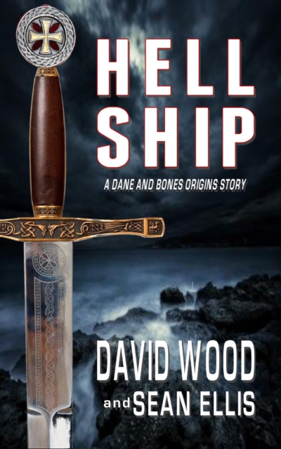 Hell Ship- A Dane and Bones Origins Story