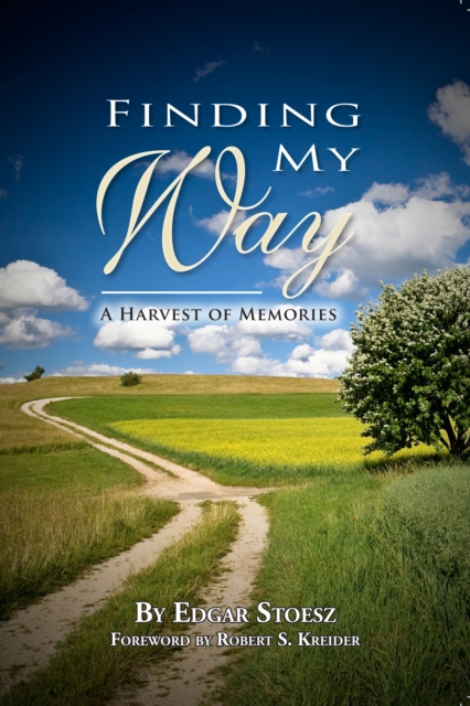 Finding My Way: A Harvest of Memories
