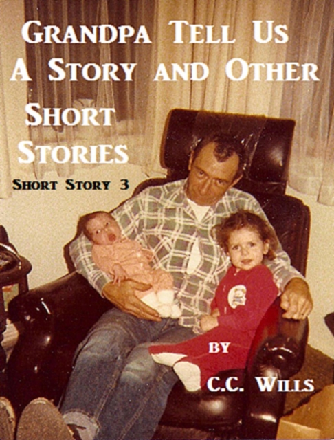 Grandpa Tell Us A Story - Short Story 3