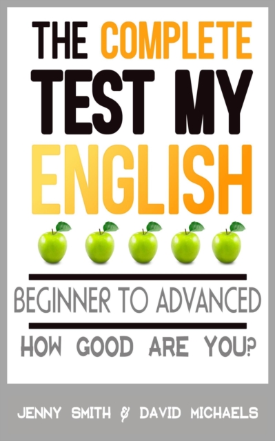 Complete Test My English. Beginner to Advanced. How Good Are You?