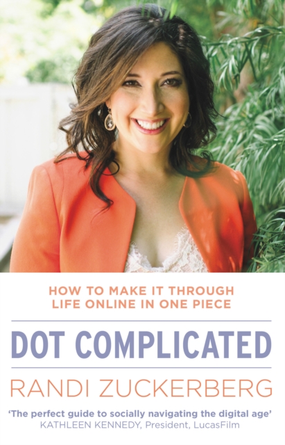 Dot Complicated - How to Make it Through Life Online in One Piece