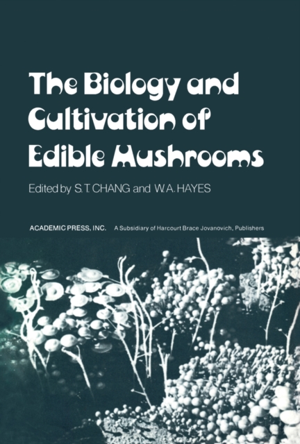 Biology and Cultivation of Edible Mushrooms