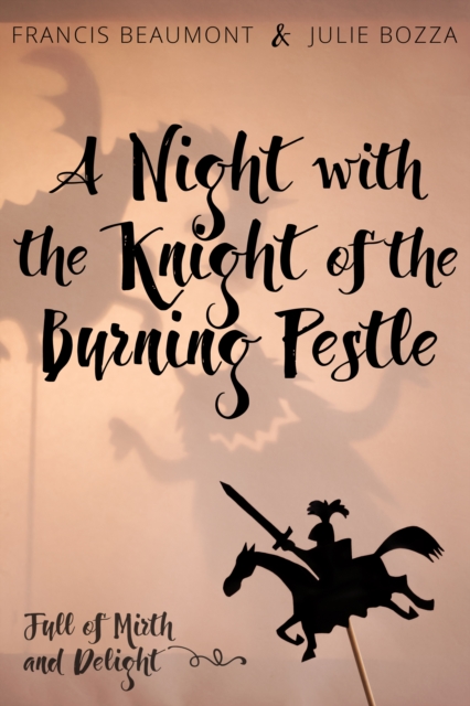 Night with the Knight of the Burning Pestle