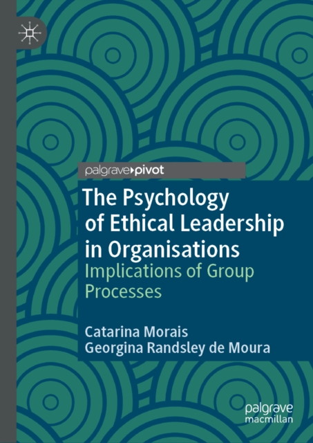 Psychology of Ethical Leadership in Organisations
