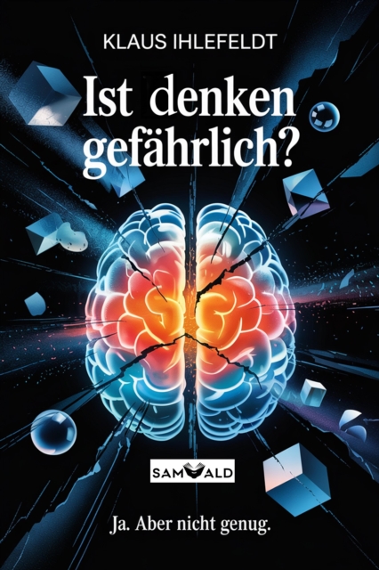 Ist denken gefahrlich?