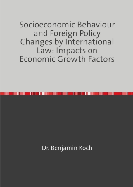Socioeconomic Behaviour and Foreign Policy Changes by International Law